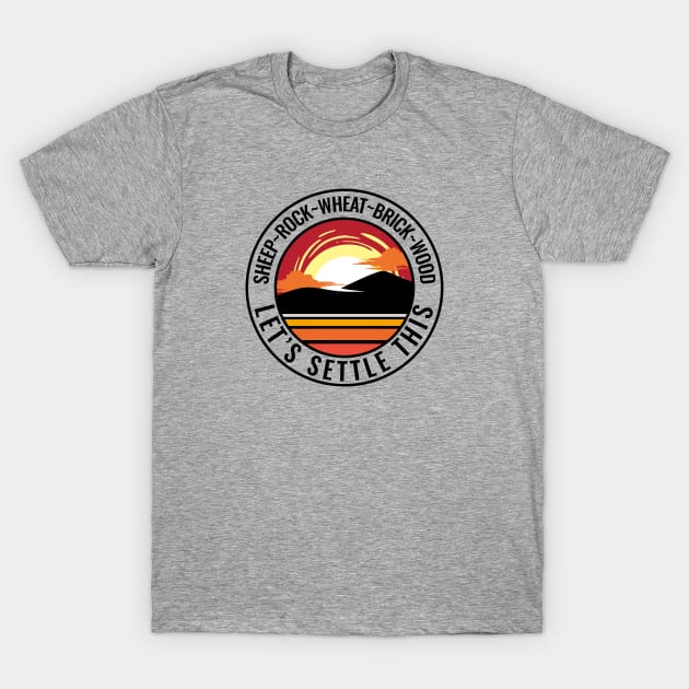 Lets Settle this Settlers Of Catan T Shirt TeePublic